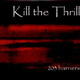 Kill The Thrill - 203 Barriers